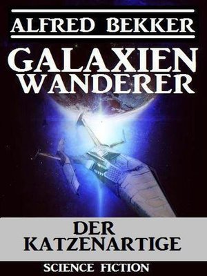 cover image of Galaxienwanderer--Der Katzenartige